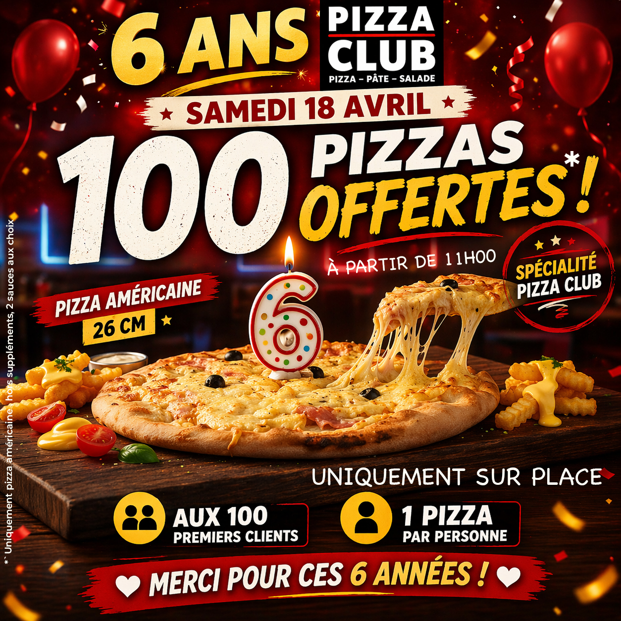 6 ans Pizza Club – Samedi 18 Avril – 100 Pizzas Offertes !